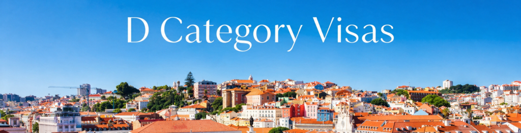 Portugal D Category Visas: Guide to Residence Visa Options in 2026 2 D Category Visas